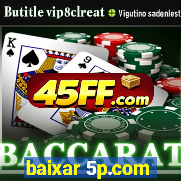baixar 5p.com
